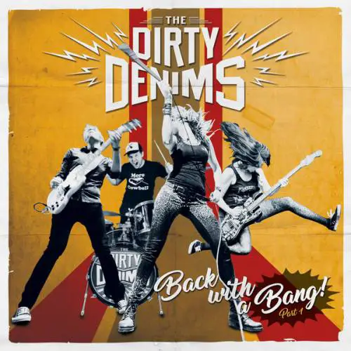 The Dirty Denims : Back with a Bang!, Pt. 1